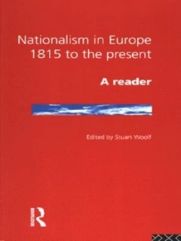 Image of Nationalism in Europe 1815 to the Present by Stuart Woolf Paperback