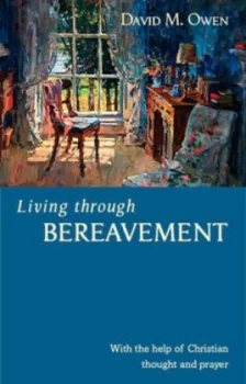 Image of Living Through Bereavement by David M Owen