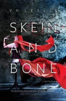 Image of Skein and Bone by V H Leslie Paperback