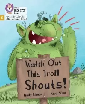 Image of Watch Out This Troll Shouts! by Emily Hibbs