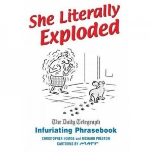 Image of She Literally Exploded by Christopher Howse Hardback