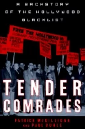 Image of tender comrades a backstory of the hollywood blacklist