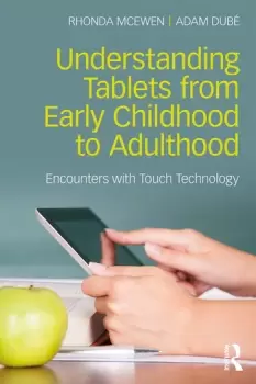 Image of Understanding Tablets from Early Childhood to AdulthoodEncounters with Touch Technology