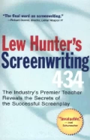 Image of lew hunters screenwriting 434 the industrys premier teacher reveals the sec