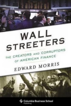 Image of Wall Streeters by Edward Morris Hardback