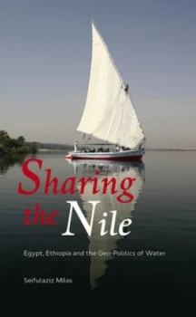 Image of Sharing the Nile by Seifulaziz Milas Hardback
