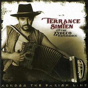 image of Terrance Simien And The Zydeco Experience - Across the Parish Line CD