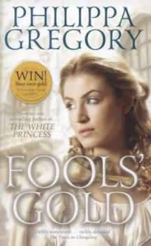 Image of Fools Gold by Philippa Gregory Hardback