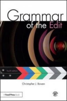 Image of Grammar of the edit by Christopher J. Bowen
