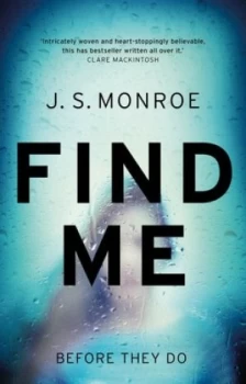 Image of Find Me by J.S. Monroe Book