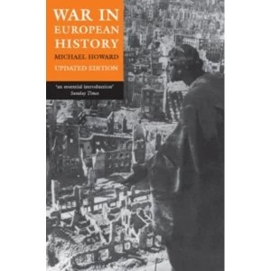 Image of War in European History by Michael Howard (Paperback, 2009)