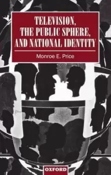 Image of Television, the Public Sphere, and National by Monroe E. Price