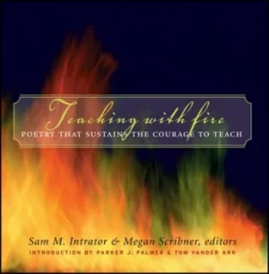 Image of Teaching with fire by Sam M. Intrator