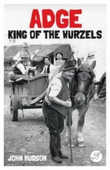 Image of Adge King of the Wurzels by John Hudson Book