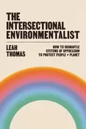 Image of intersectional environmentalist how to dismantle systems of oppression to p