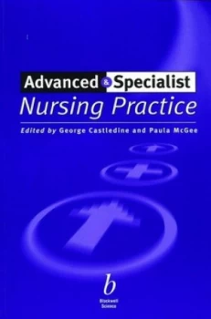 Image of Advanced and Specialist Nursing Practice by George Casteldine Paperback