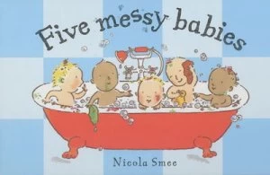 Image of Five Messy Babies by Nicola Smee Book