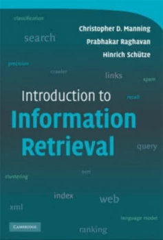 Image of An Introduction to Information Retrieval by Christopher D. Manning Hardback