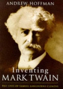 Image of Inventing Mark Twain by Andrew Hoffman Hardback