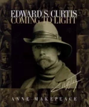 Image of edward s curtis coming to light makepeace anne