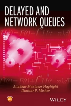 Image of Delayed and Network Queues by Aliakbar Montazer Haghighi Hardback