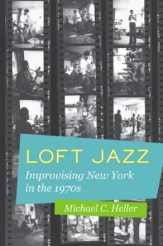 Image of Loft jazz by Michael C Heller