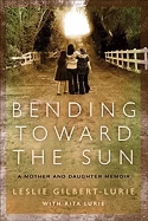 Image of bending toward the sun a mother and daughter memoir