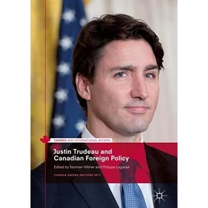 Image of Justin Trudeau and Canadian Foreign Policy Hardback 2018