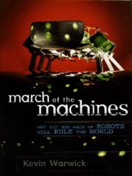 Image of March of the Machines by K Warwick Hardback