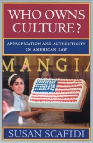 Image of Who owns culture? by Susan Scafidi