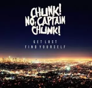 image of Chunk! No, Captain Chunk! - Get Lost, Find Yourself CD Album - Used