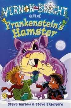 Image of Vernon Bright and Frankensteins Hamster by Steve Barlow and Steve Skidmore and Geo Parkin Book