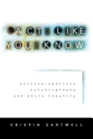 Image of act like you know african american autobiography and white identity