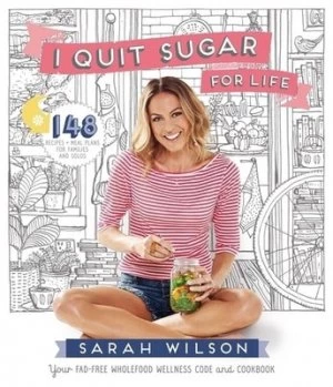 Image of I Quit Sugar for Life by Sarah Wilson Paperback