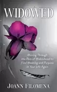 Image of widowed moving through the pain of widowhood to find meaning and purpose in
