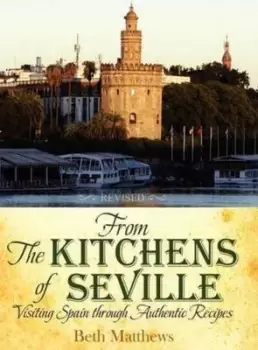 Image of From the Kitchens of Seville by Beth Matthews