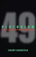 Image of plutonium a history of the worlds most dangerous element