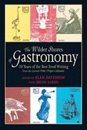 Image of wilder shores of gastronomy twenty years of food writing
