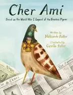 Image of cher ami based on the world war i legend of the fearless pigeon