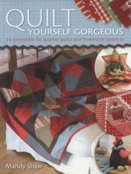 Image of Quilt Yourself Gorgeous by Mandy Shaw Book