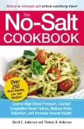 Image of no salt cookbook reduce or eliminate salt without sacrificing flavor