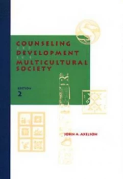 Image of Counseling and Development in a Multicultural Society by John a Axelson Book
