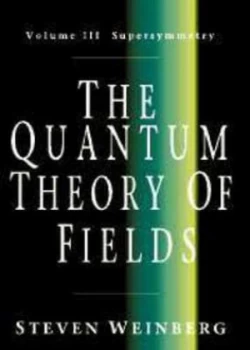 Image of The Quantum Theory of Fields. Volume Iii Supersymmetry by Steven Weinberg Book