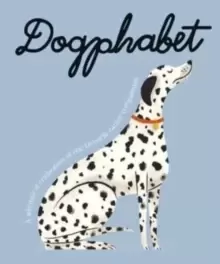 Image of Dogphabet: a Whimsical Celebration of Our Favourite Canine Companions