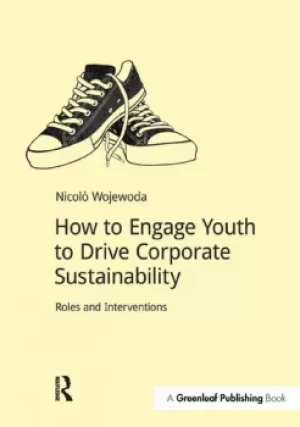 Image of How to Engage Youth to Drive Corporate SustainabilityRoles and Interventions