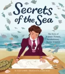 Image of Secrets of the Sea: The Story of Jeanne Power, Revolutionary Marine Scientist