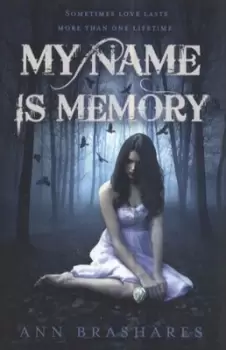 Image of My name is memory by Ann Brashares