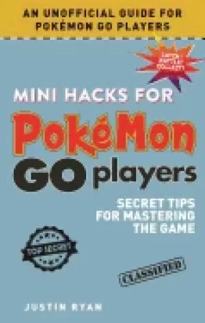 Image of mini hacks for pokemon go players secret tips for mastering the game