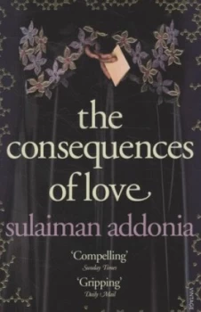 Image of The Consequences of Love by Sulaiman Addonia Book