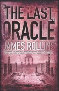 Image of The Last Oracle by James Rollins Hardback